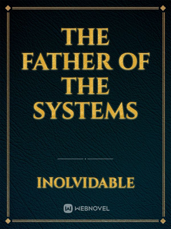 The father of the systems