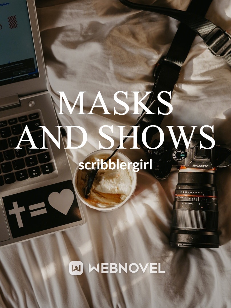 Masks and Shows