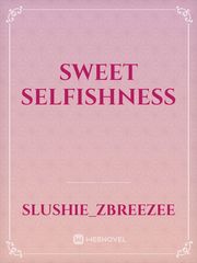Sweet Selfishness Book