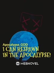 I Can Respawn In The Apocalypse! Book
