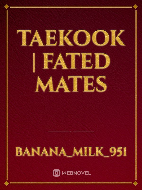 Taekook | Fated Mates Book