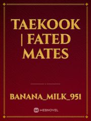 Taekook | Fated Mates Book