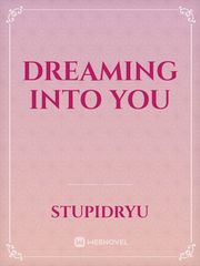 Dreaming Into You Book