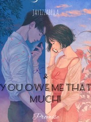 You owe me that much! Book