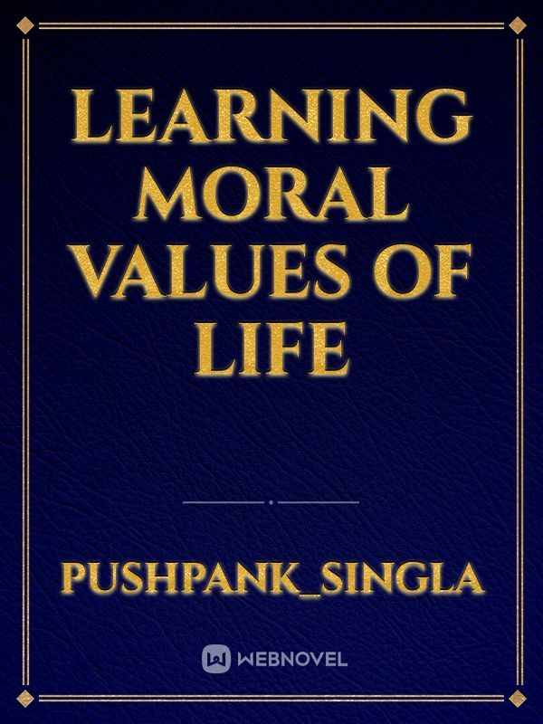 LEARNING MORAL VALUES OF LIFE Book