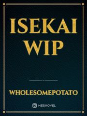 Isekai WIP Book
