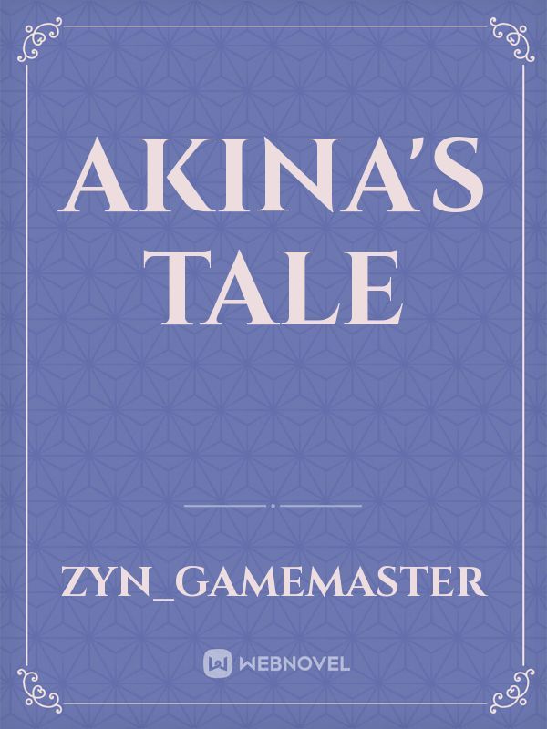Akina's Tale