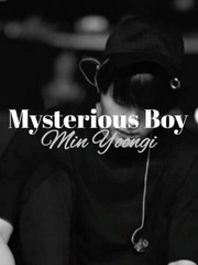 Mysterious Boy || Min Yoongi Book