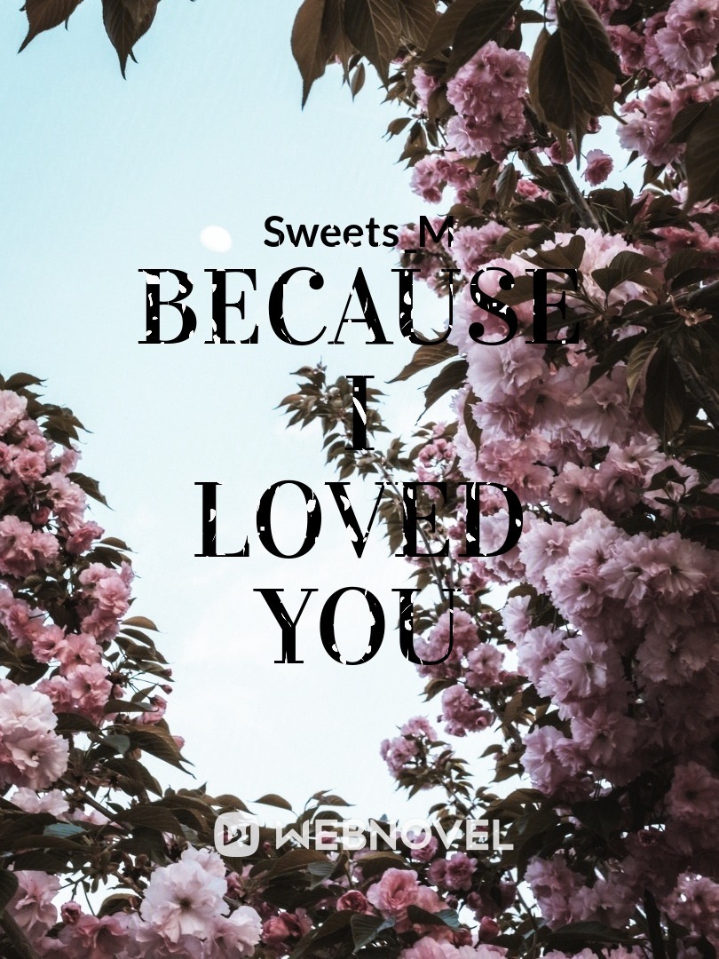 Because I Loved You Book