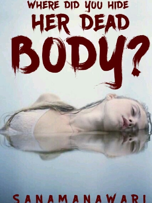 Where Did You Hide Her Dead Body? Book
