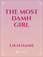 The Most Damn Girl Book