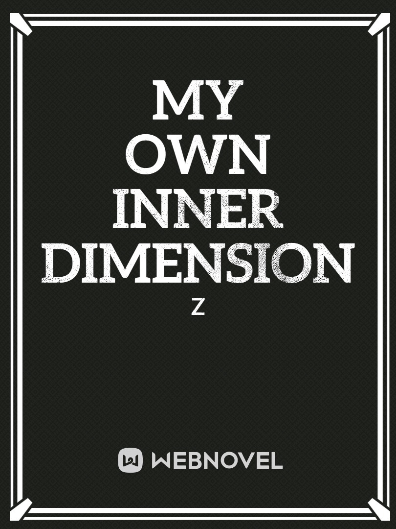 MY OWN INNER DIMENSION FANFIC TDG FANFIC Book
