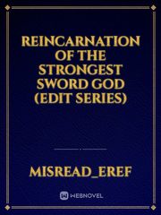 Reincarnation of The Strongest Sword God (Edit Series) Book