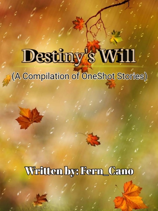 Destiny's Will ( A Compilation of OneShot Stories) Book