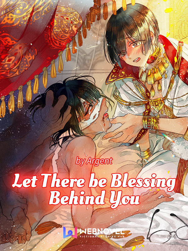 Let There Be Blessing Behind You Book