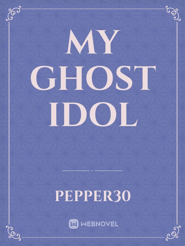 My Ghost Idol Book