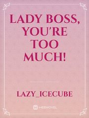 Lady Boss, You're Too Much! Book