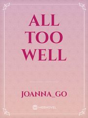ALL TOO WELL Book