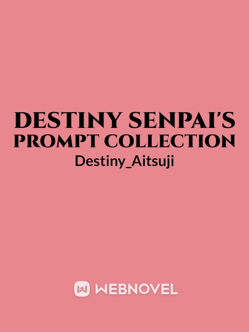 Destiny Senpai's Prompt Collection Book