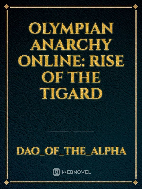 Olympian Anarchy Online: Rise of the Tigard