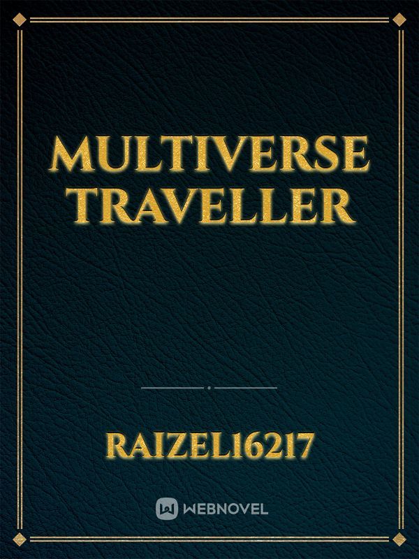 multiverse traveller