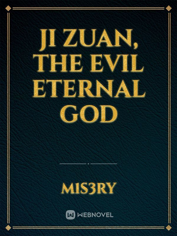 Ji Zuan, The Evil Eternal God Book