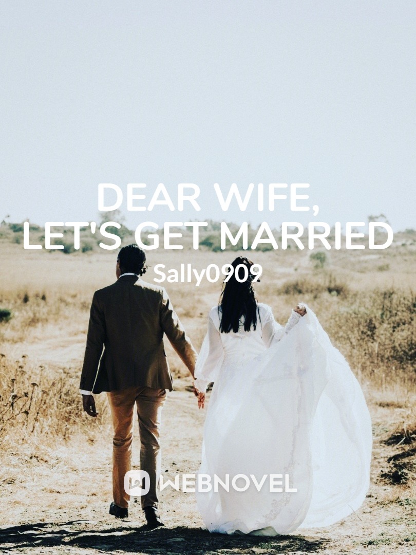 Dear Wife, let's get married
