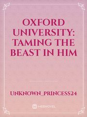 Oxford university: Taming the beast in Him Book