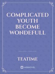 Complicated Youth Become Wondefull Book