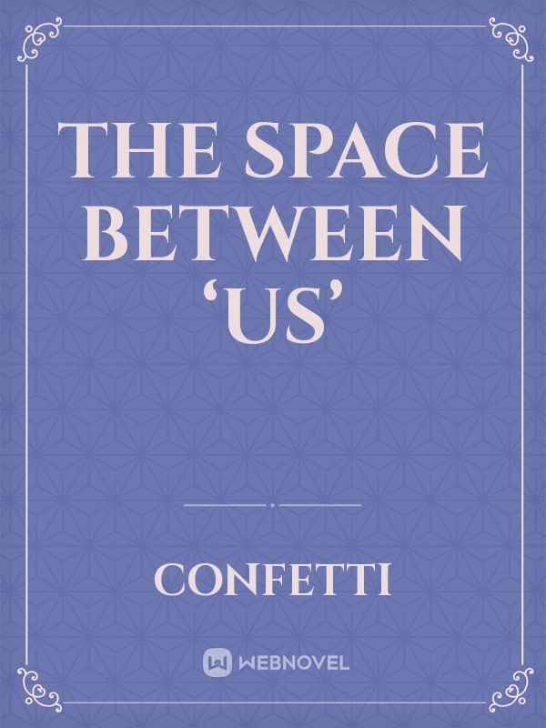 The Space Between ‘Us’ Book