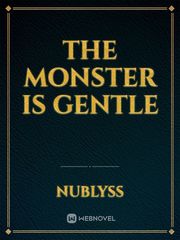 The Monster is Gentle Book