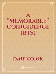 A ”memorable” coincidence  (bts) Book