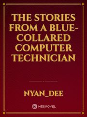 The Stories from a Blue-Collared Computer Technician Book