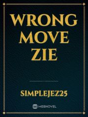 Wrong Move Zie Book
