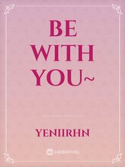 Be With You~ Book