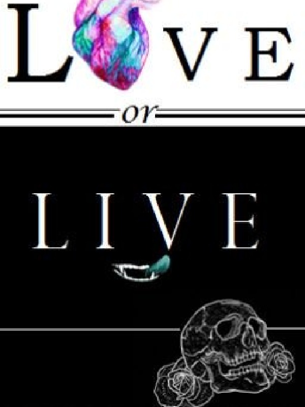 Love Or Live