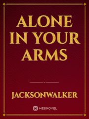 Alone In Your Arms Book