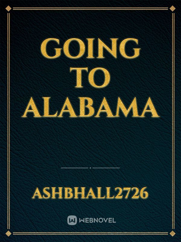 Going to Alabama