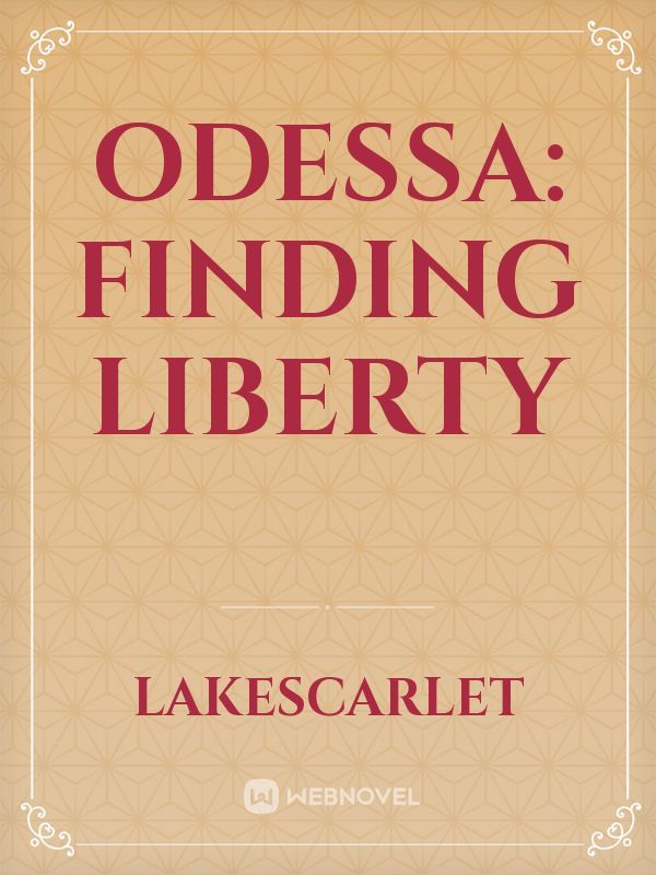 Odessa: Finding Liberty
