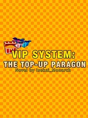 VIP System: The Top-Up Paragon Book