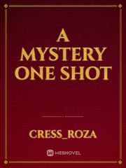 A mystery one shot Book