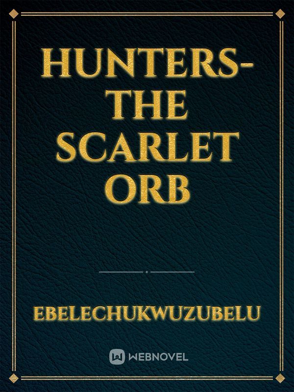 Hunters-the scarlet orb Book