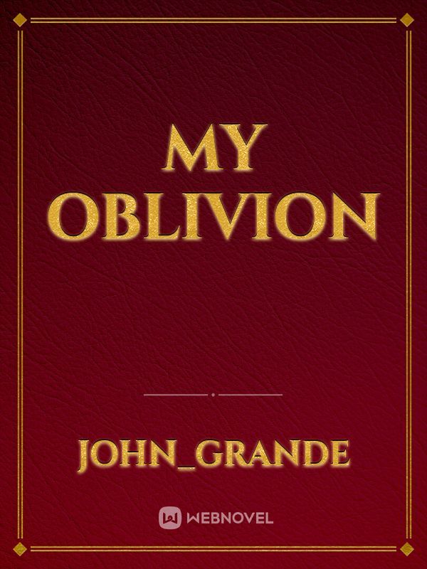 My Oblivion