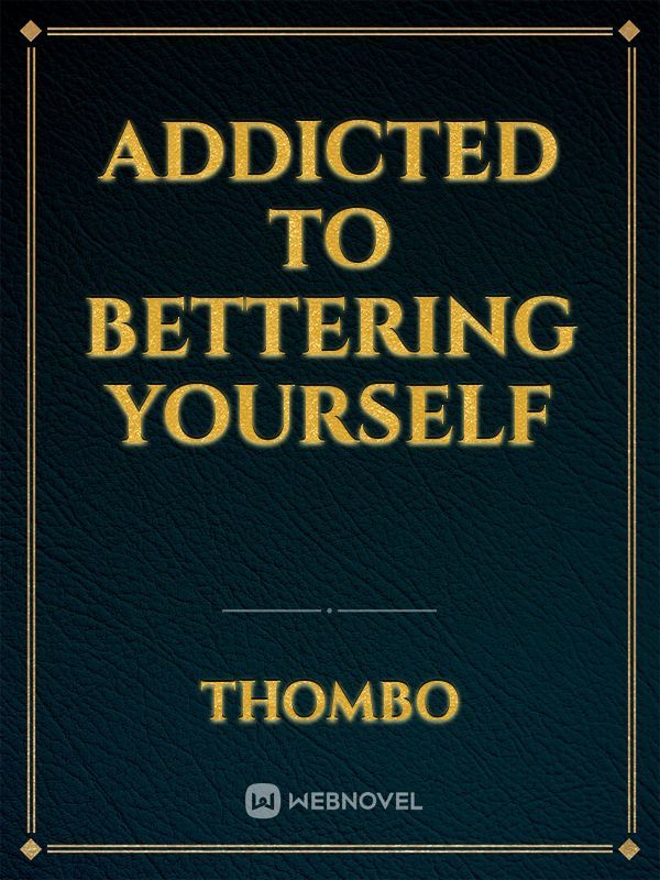 Addicted To Bettering Yourself Book