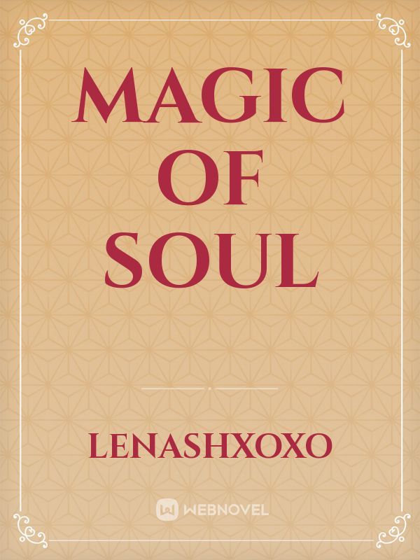 Magic Of Soul