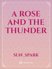 A Rose And The Thunder Book