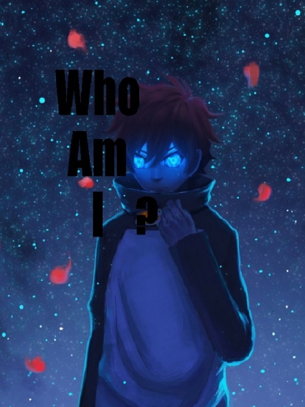 Who Am I ?.