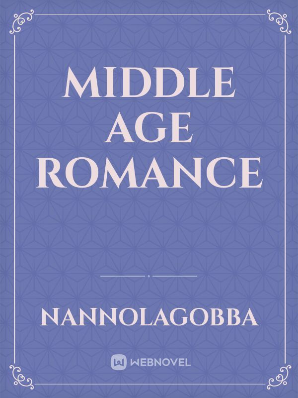 Middle Age Romance