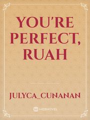 You're Perfect, Ruah Book