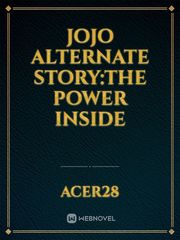 Jojo alternate story:the power inside Book